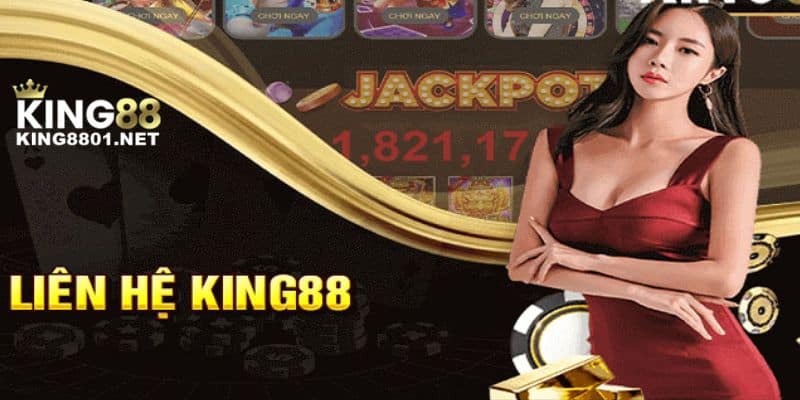 Một số cách liên hệ KING88 nhanh chóng