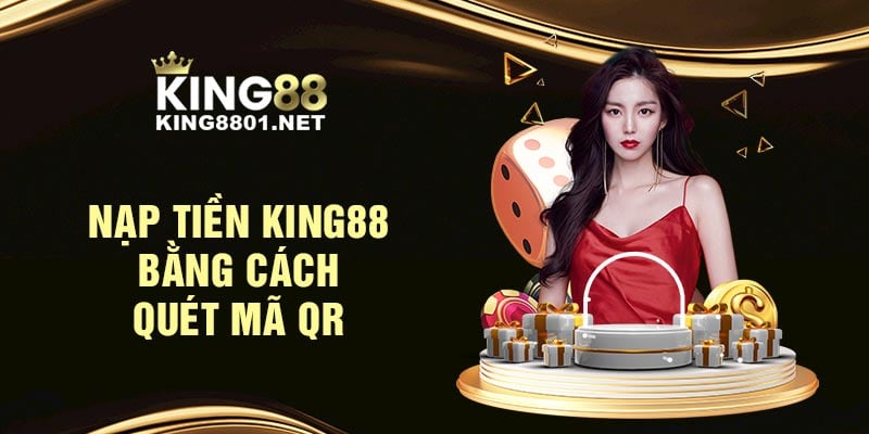 Nạp tiền KING88 bằng cách quét mã QR code