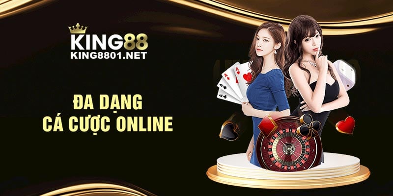 Giới thiệu King88 với sự đa dạng loại hình cá cược online
