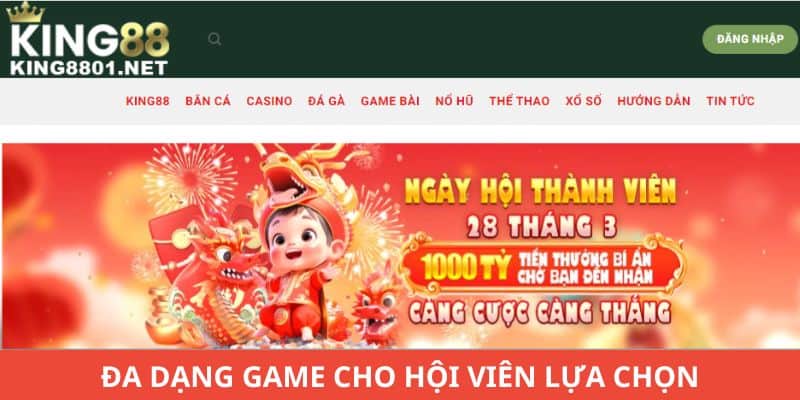 Đa dạng game cho hội viên lựa chọn
