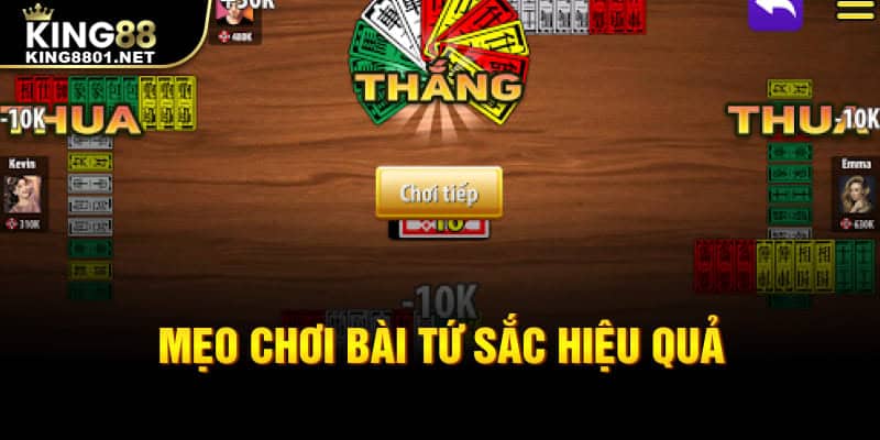 Mẹo chơi bài Tứ Sắc hiệu quả